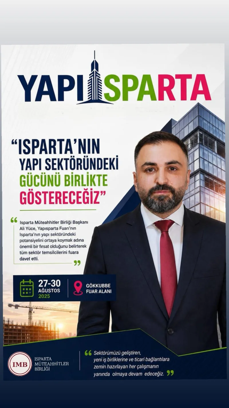 Ali Yüce: “Isparta’nın Yapı Sektöründeki Gücünü Birlikte Göstereceğiz”